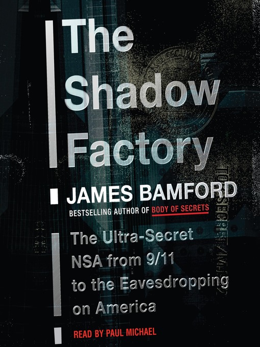 The Shadow Factory (MP3): The Ultra-Secret NSA from 9/11 to the Eavesdropping on America